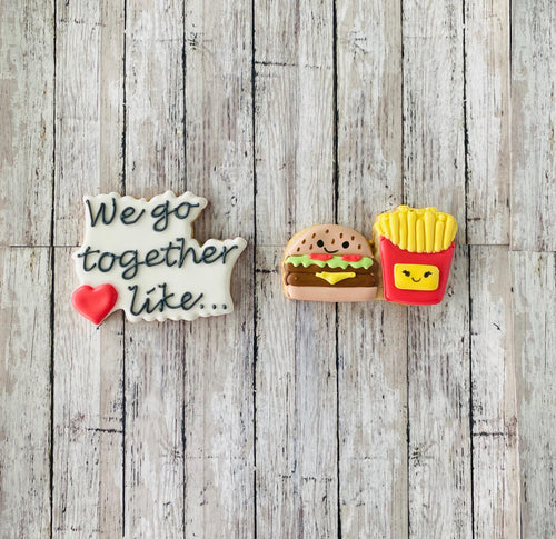 Burger and Fries Cutters, we go together cutter, valentines cutter